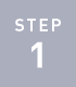 STEP 1